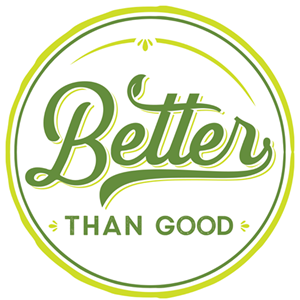 Better Than Good