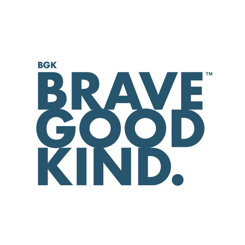 Brave Good Kind (BGK)