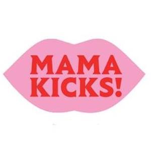 Mama Kicks!
